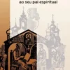 Relatos de Um Peregrino Russo ao seu Pai Espiritual
