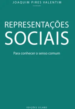 Representações Sociais - Para Conhecer o Senso Comum