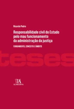 Responsabilidade civil do Estado pelo mau funcionamento da administração da justiça