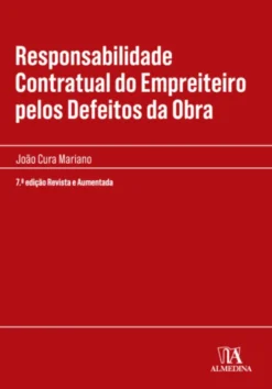 Responsabilidade Contratual do Empreiteiro pelos Defeitos da Obra - 7ª Edição