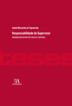 Responsabilidade do Supervisor - Indemnização Devida por Fiscais e Auditores