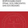 Responsabilidade Penal dos Dirigentes das Sociedades