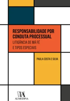 Responsabilidade por Conduta Processual - Litigância de Má Fé e Tipos Especiais