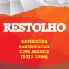 Restolho - Reflexões Partilhadas com Amigos (2023-2026)