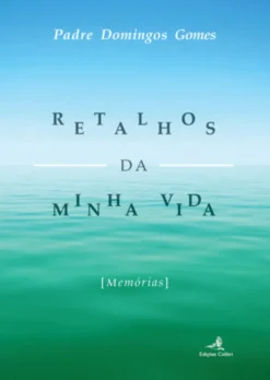 Retalhos da Minha Vida – Memórias