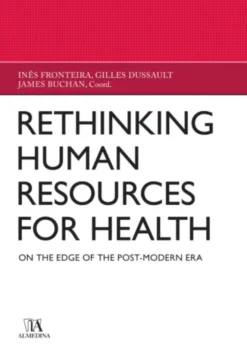 Rethinking Human Resources for health - On the edge of the Post-Modern Era