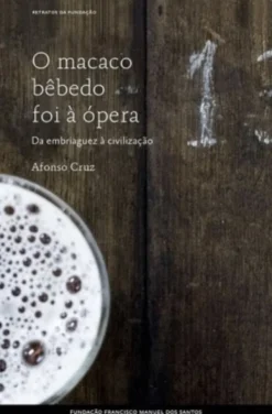Retratos da Fundação - O Macaco Bêbedo foi à Ópera