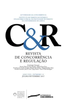 Revista de concorrência e regulação - Ano VIII . n.º 31 - Jul/2017 a Set/2017