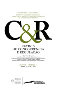 Revista de concorrência e regulação - Ano VIII . n.º 30 - Abr/2017 a Jun/2017