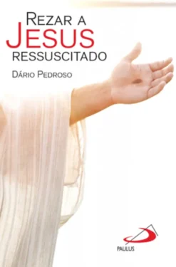 Rezar a Jesus Ressuscitado