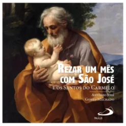 Rezar um Mês com São José e os Santos do Carmelo