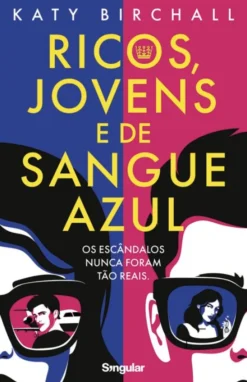 Ricos, Jovens e de Sangue Azul