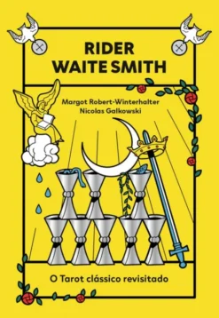 Rider Waite Smith - O Tarot Clássico Revisitado