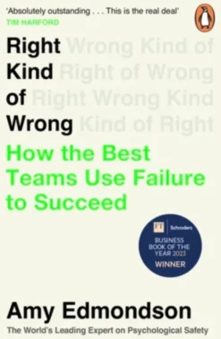 Right Kind of Wrong: The Science of Failing Well