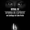 Ritual de «Apanha de Espírito» em Santiago de Cabo Verde