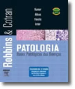 Robbins & Cotran - Patologia - Bases Patológicas das Doenças