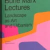 Roberto Burle Marx Lectures