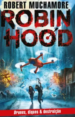 Robin Hood - Drones, diques & destruição