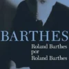 Roland Barthes por Roland Barthes
