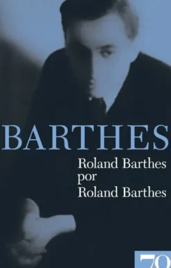 Roland Barthes por Roland Barthes