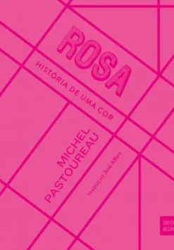 Rosa - História de uma Cor