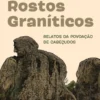 Rostos Graníticos - Relatos da Povoação de Cabeçudos