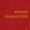 Rostos Inabaláveis