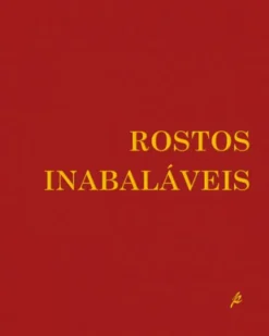 Rostos Inabaláveis