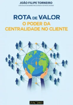 Rota de Valor - Poder Centralidade Cliente