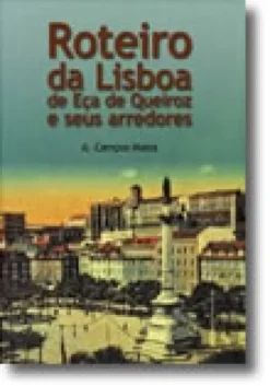 Roteiro da Lisboa de Eça de Queiroz e Seus Arredores