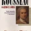 Rousseau - O Génio e a Obra
