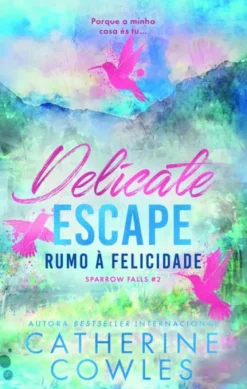Rumo à Felicidade - Delicate Escape