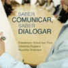 Saber Comunicar, Saber Dialogar