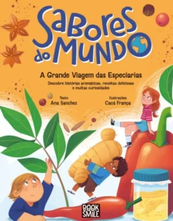Sabores do Mundo - A Grande Viagem das Especiarias