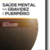 Saúde Mental na Gravidez e Puerpério