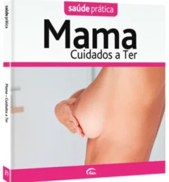 Saúde Prática: Mama Cuidados a Ter
