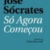 Só Agora Começou