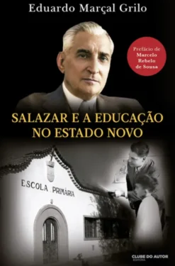 Salazar e a Educação no Estado Novo