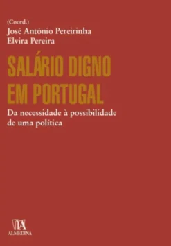 Salário Digno em Portugal - Da Necessidade à Possibilidade de uma Política