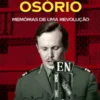 Sanches Osório  Memórias de Uma Revolução
