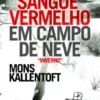 Sangue Vermelho em Campo de Neve