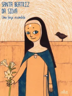 Santa Beatriz da Silva - Uma Força Escondida