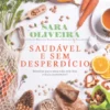 Saudável e Sem Desperdício