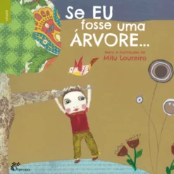 Se Eu Fosse Uma Árvore...