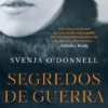 Segredos de Guerra - O Testemunho Poderoso de Uma Mulher Alemã Durante a Segunda Guerra Mundial
