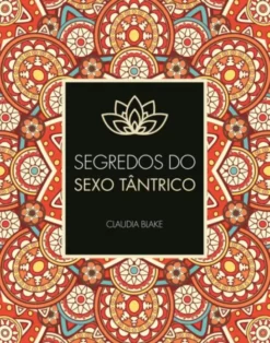Segredos do Sexo Tântrico