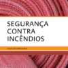 Segurança Contra Incêndios (N.º 4 da Colecção)
