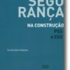 Segurança na Construção - PSS E CSS