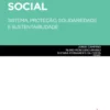 Segurança Social - Sistema, Proteção, Solidariedade e Sustentabilidade