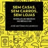 Sem casas, sem carros, sem lojas- Modelos de negócio no séc.XXI